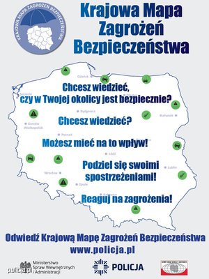 Plakat promujący aplikację KMZB przedstawiający kontur Polski wewnątrz którego wpisane zostały pytania i twierdzenie dotyczące szeroko rozumianego bezpieczeństwa. Ponad konturem umieszczono nazwę aplikacji KRAJOWA MAPA ZAGROŻEŃ BEZPIECZEŃSTWA, poniżej między innymi adres strony www.policja.pl