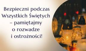 Plakat prewencyjny - znicze i napis &quot;Bezpieczni podczas Wszystkich Świętych, pamiętajmy o rozwadze &quot;