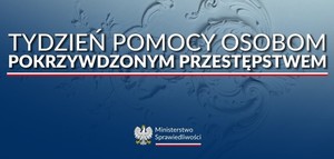 Plakat akcji utrzymany w niebieskiej kolorystyce. Pośrodku napis "Tydzień Pomocy Osobom Pokrzywdzonym Przestępstwem."