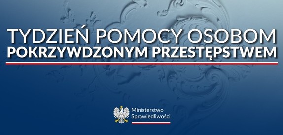 Plakat akcji utrzymany w niebieskiej kolorystyce. Pośrodku napis "Tydzień Pomocy Osobom Pokrzywdzonym Przestępstwem."